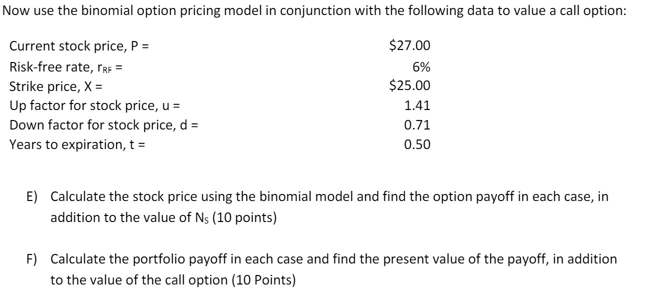 following data to value a call option: Current stock price, P =