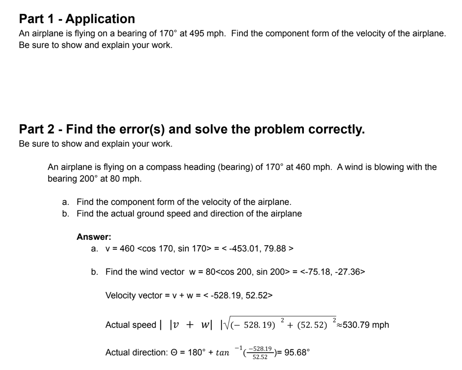 An airplane is flying on a bearing of 170 at 495 mph.
