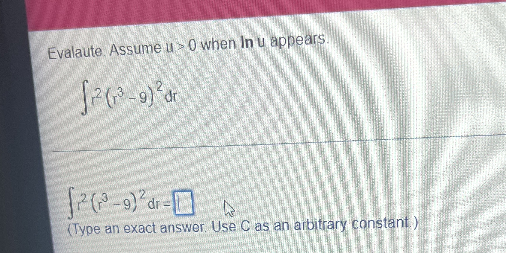  Evalaute, Assume u = 0 when In u appears [2( 3