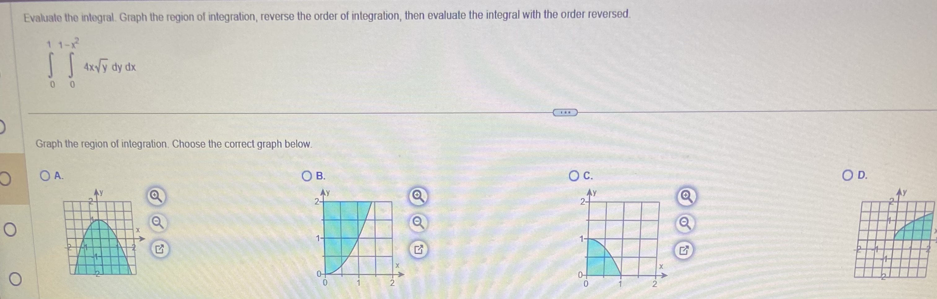 Question 3 Part 1 Evaluate the integral. Graph the region of integration,