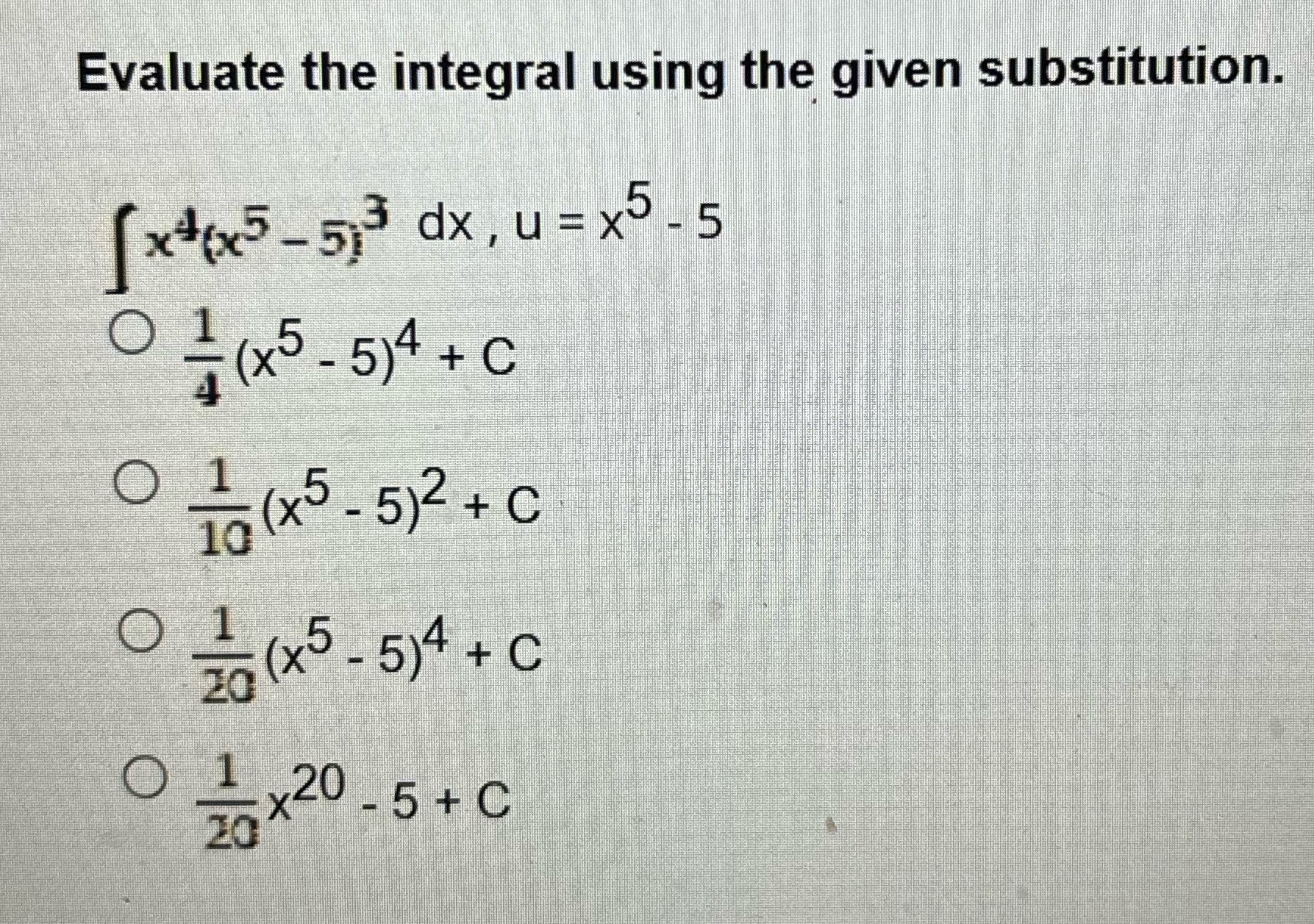 Evaluate the integral using 5 20 o 20 e given substit q
