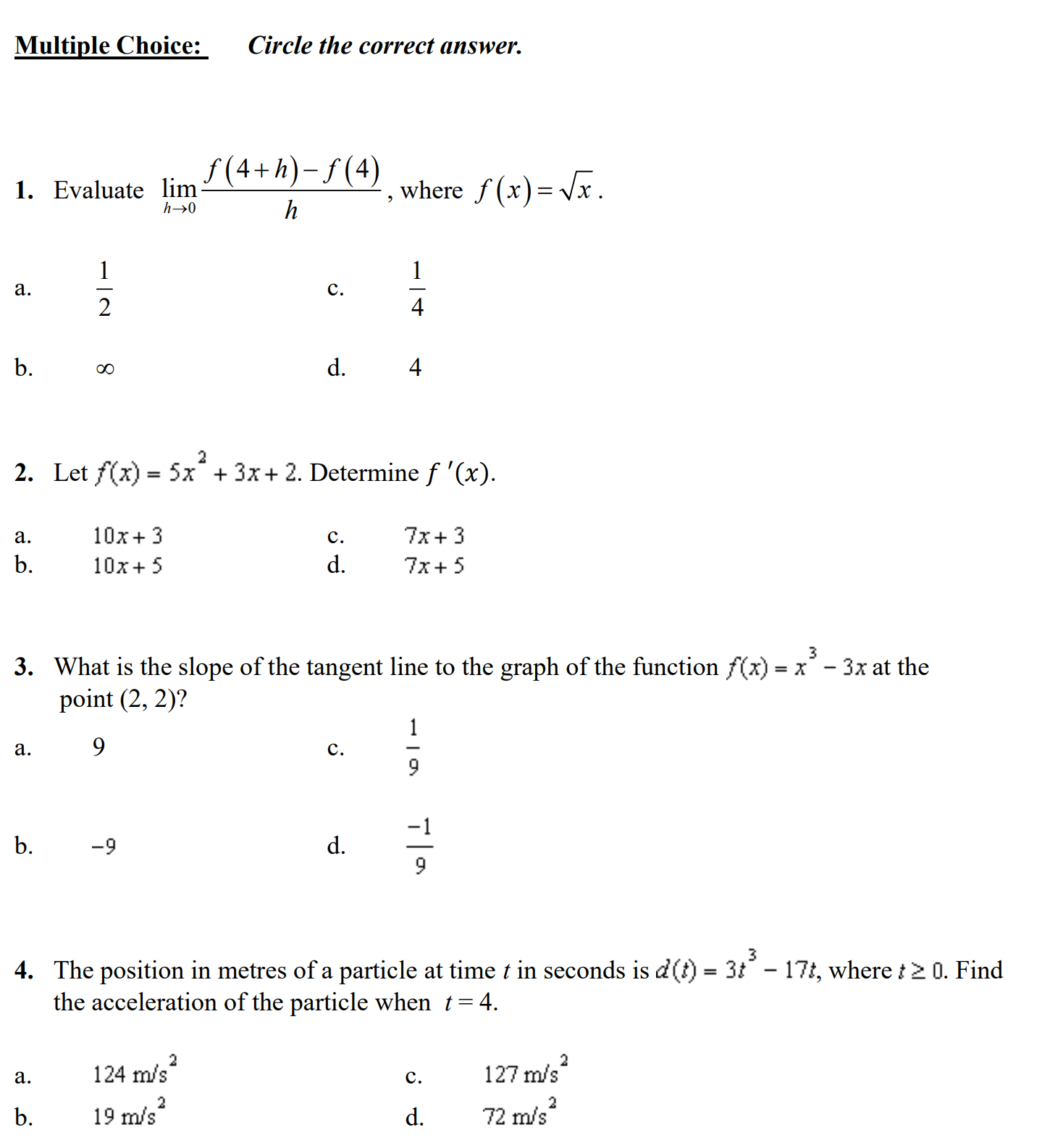 = 5x*+ 3x + 2. Determine f ' (x). a. 10x +
