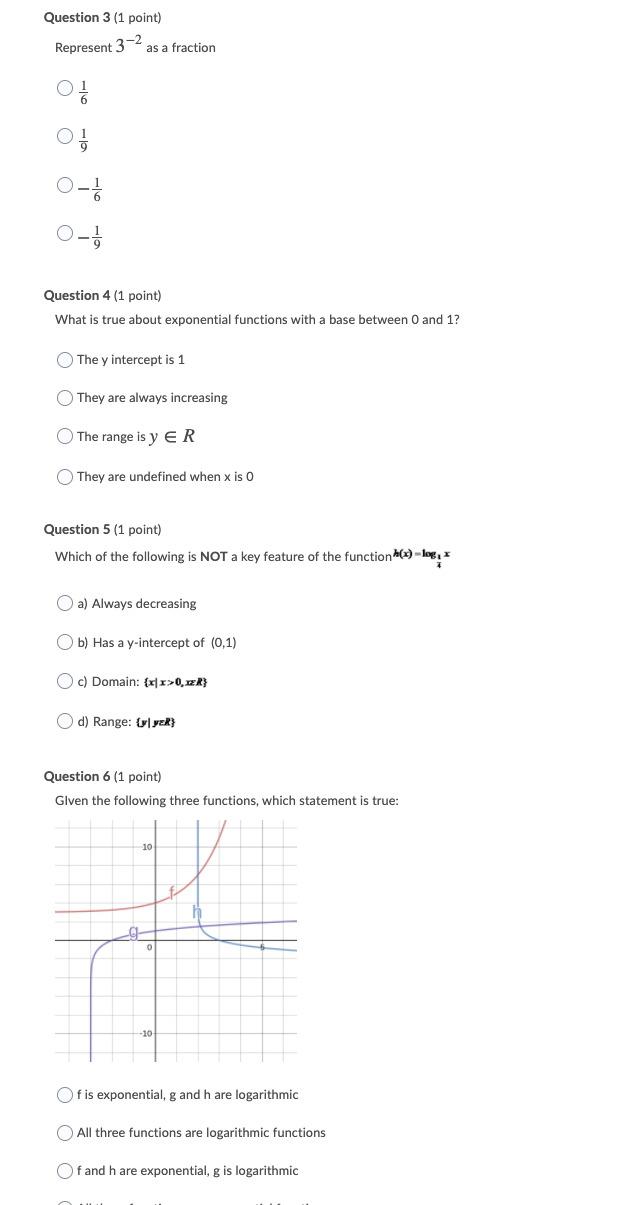 Question 4 {1 point) What is true about exponential functions with a