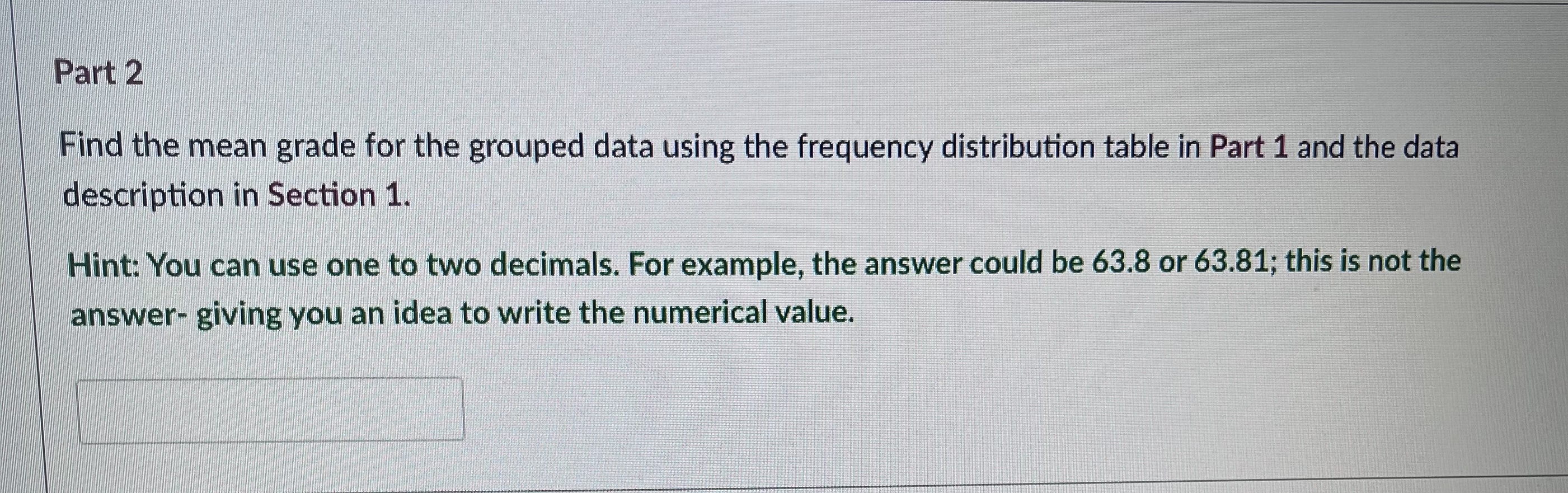 to describe the midterm grade distribution in Section 1? Binomial distribution Bar