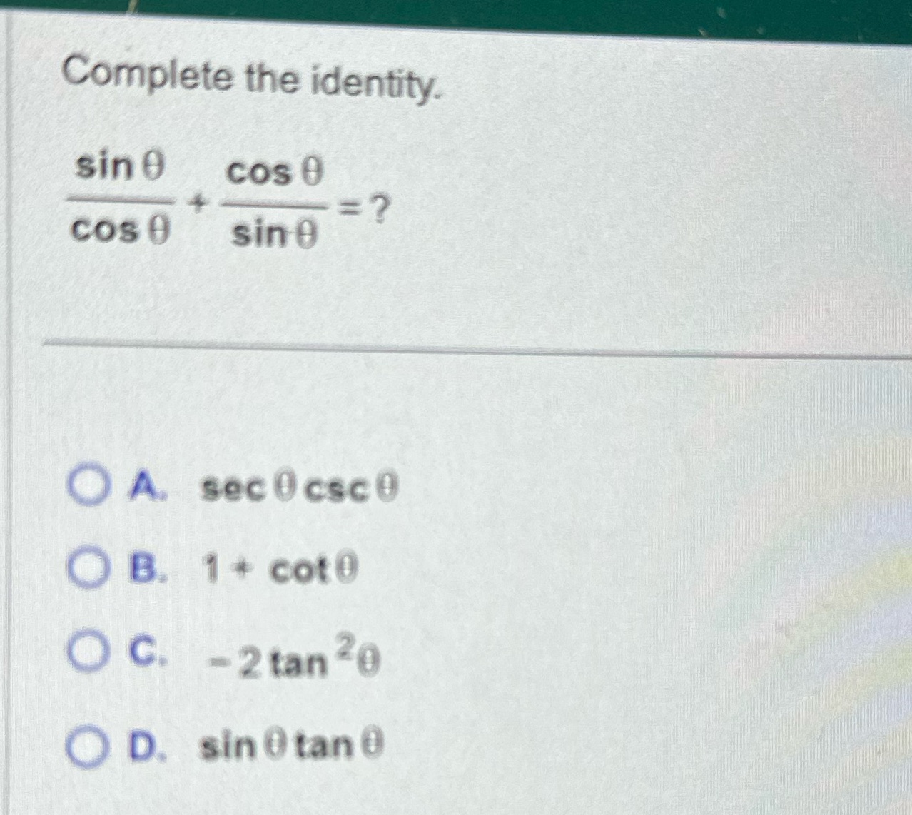 Please help answer my question 28. Thank you. Complete the identity. sin