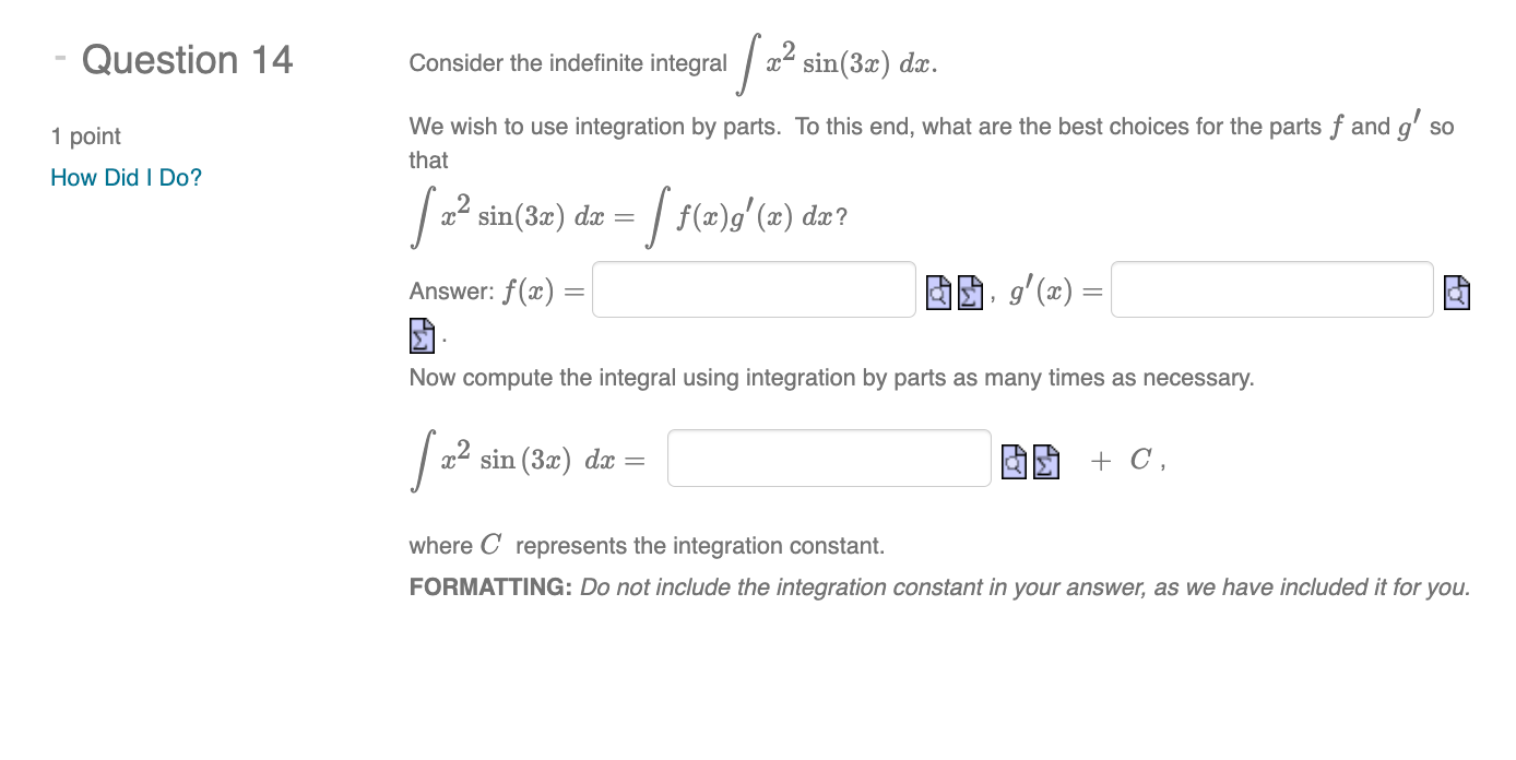 1 point We wish to use integration by parts. To this end,