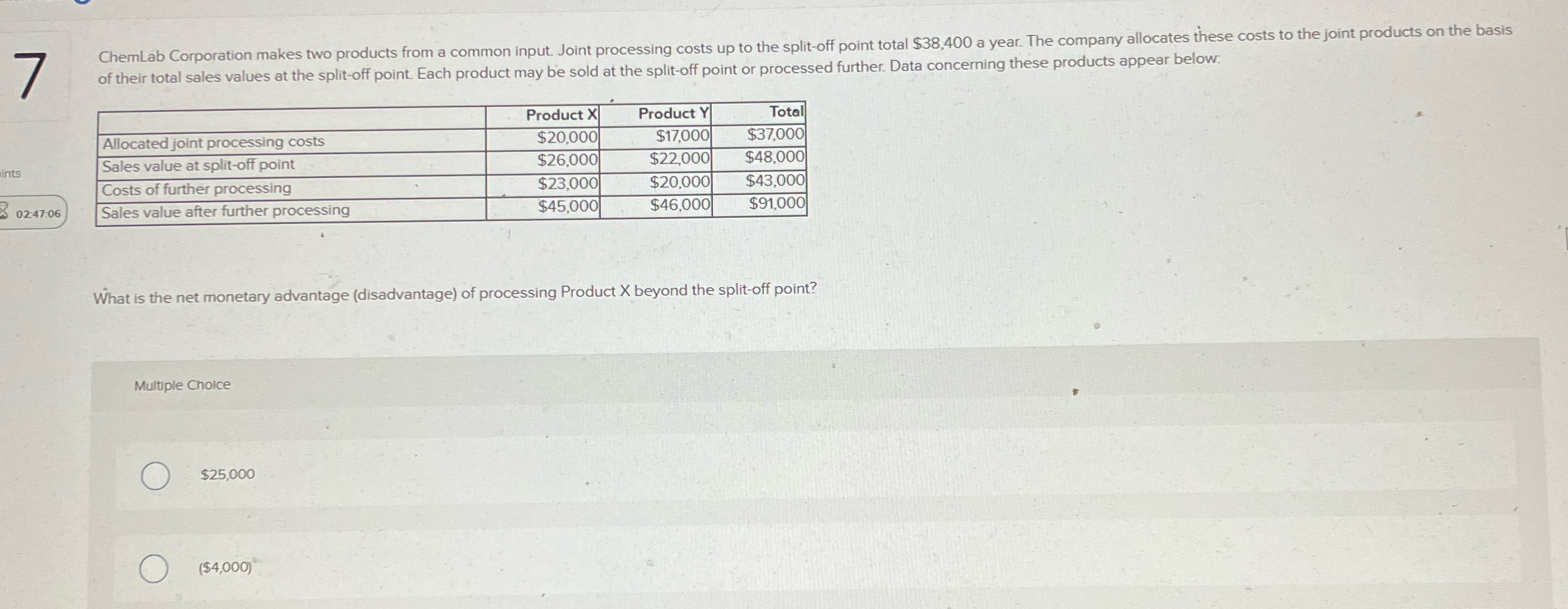 7 ChemLab Corporation makes two products from a common input. Joint