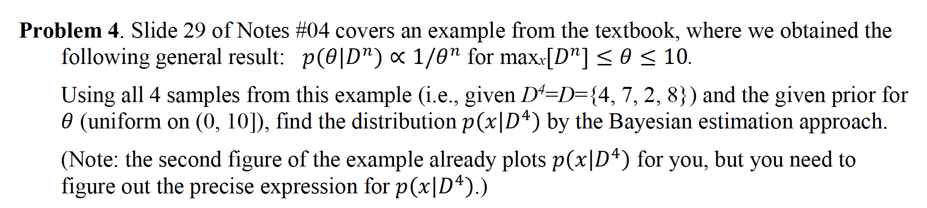  Problem 4. Slide 29 of Notes #04 covers an example from