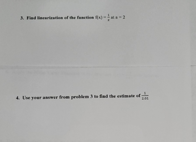 please show all work 3. Find linearization of the function f(x) =