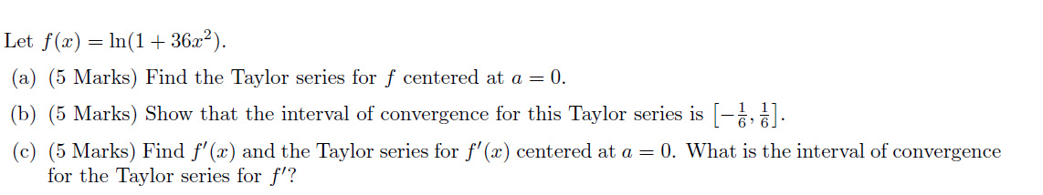 Let f(x) = In(1 + 36x2). (a) (5 Marks) Find the