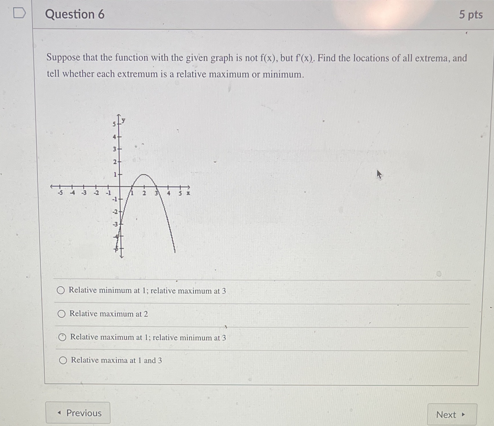  D Question 6 5 pts Suppose that the function with the