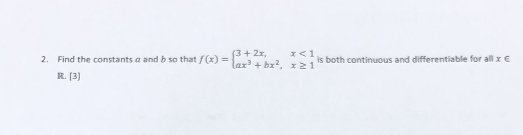 answer with explanation provided (3 + 2x, 2. Find the constants a