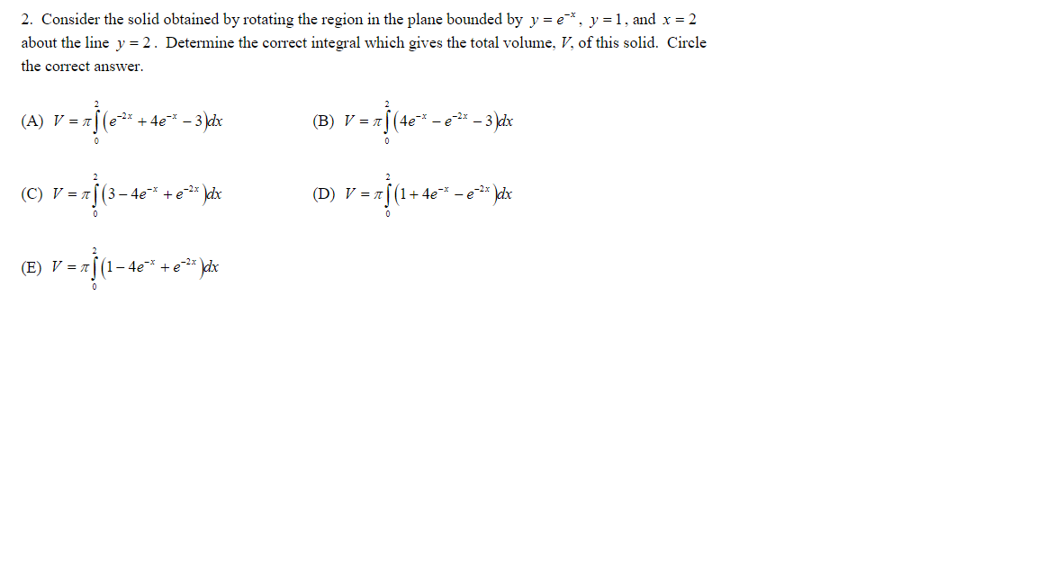 Write Neatly Please with Detailed steps 2. Consider the solid obtained by