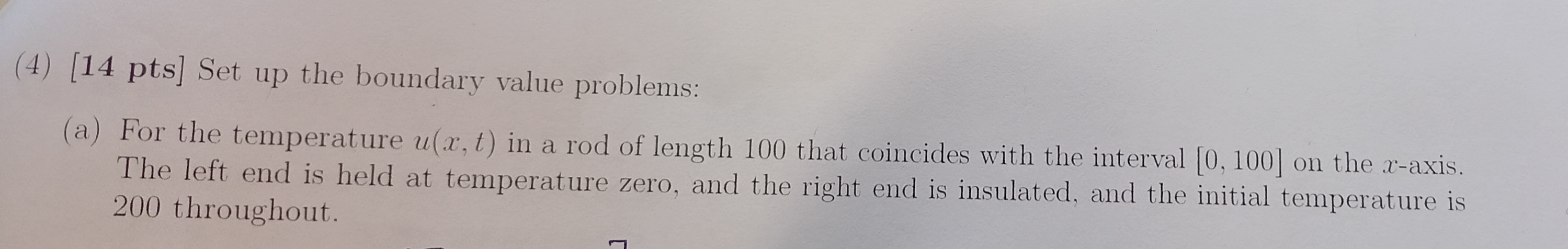 the temperature u(x, t) in a rod of length 100 that coincides