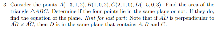 3. Consider the points A(-3, 1, 2), B(1, 0, 2), C(2,