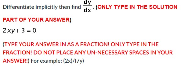 YOUR ANSWER!)dy Differentiate implicitly then find dx ". (ONLY TYPE IN THE