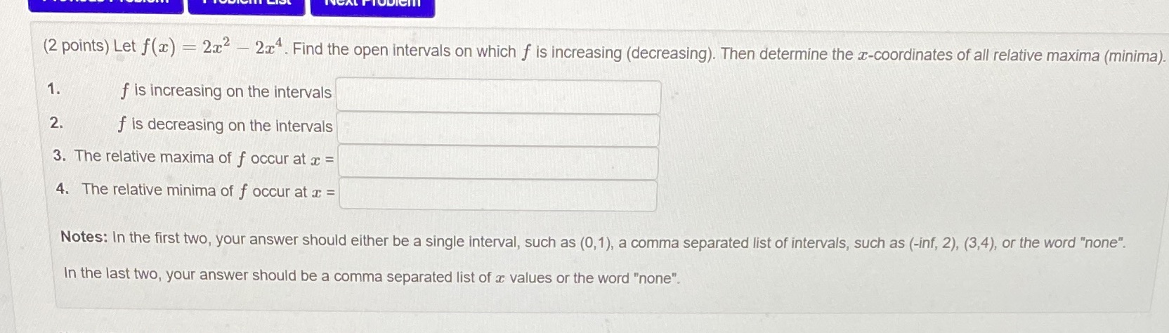 (2 points) Let f(x) = 2x2- 2x . Find the open