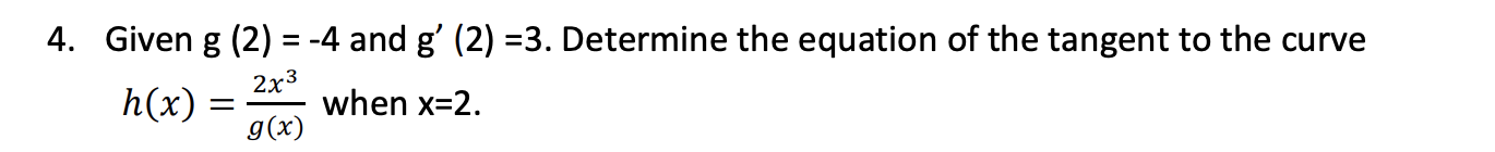 the equation of the tangent to the curve 2x3 h(x) = when