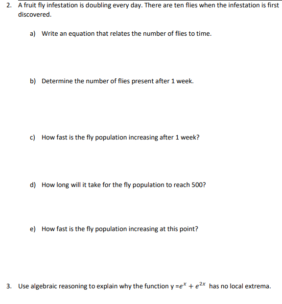 number of flies present after 1 week. c) How fast is the