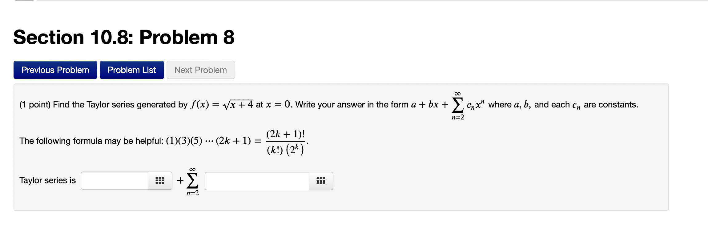 (1 point) Find the Taylor series generated by f(x) = vx +