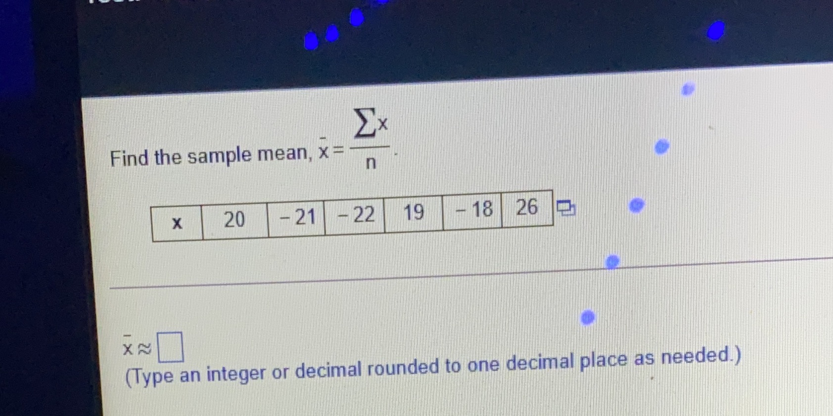 Ex Find the sample mean, x = n X 20 21