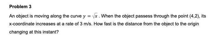 I; . When the object passess through the point (4.2}, its xcccrdinate