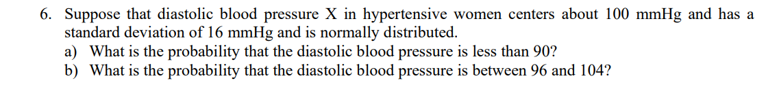 mmHg and has a stande deviation of 16 mmHg and is normally