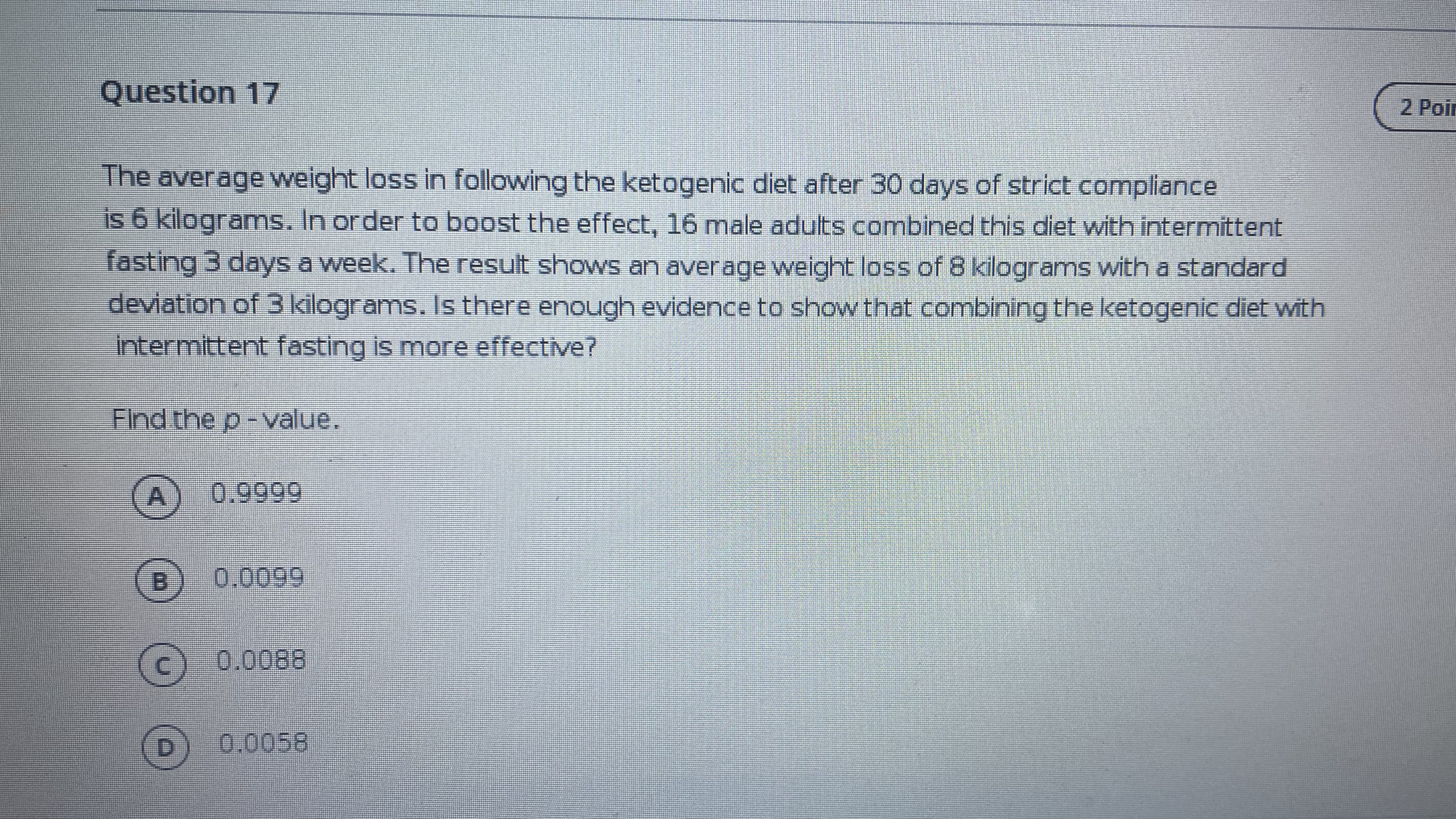 is more effective? Describe the test of hypothesis to use. A Right