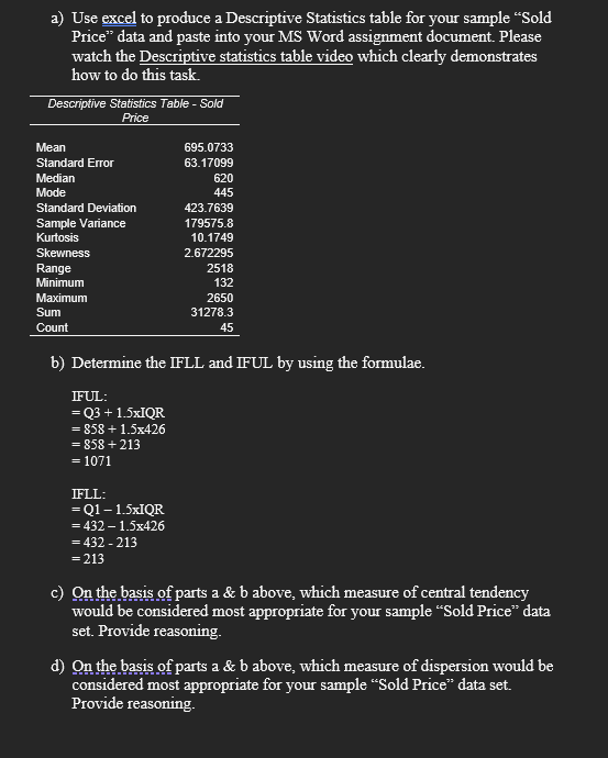 a) Use excel to produce a Descriptive Statistics table for your