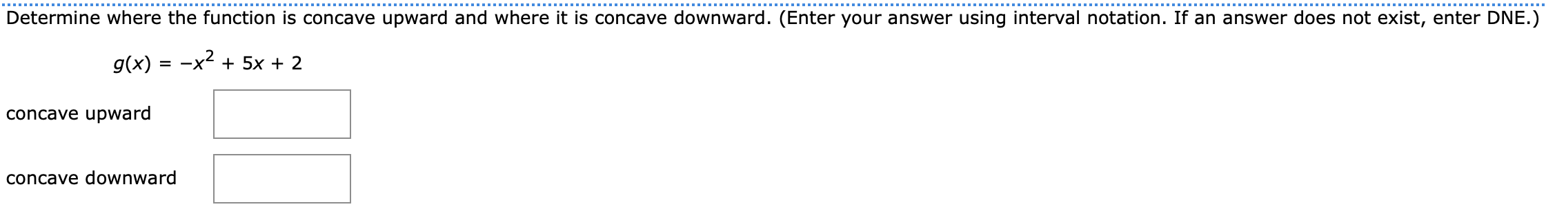 Determine where the function is concave upward and where it is