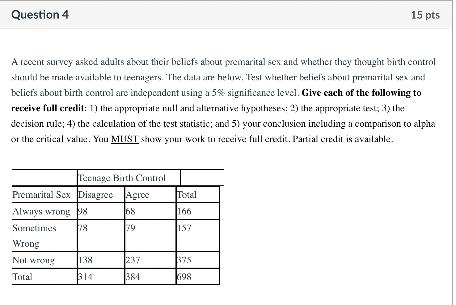 using a 5% level of signicance. Give each of the following to