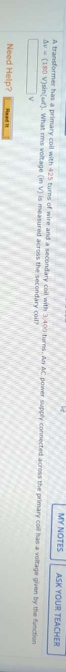 MY NOTES ASK YOUR TEACHER A transformer has a primary coil