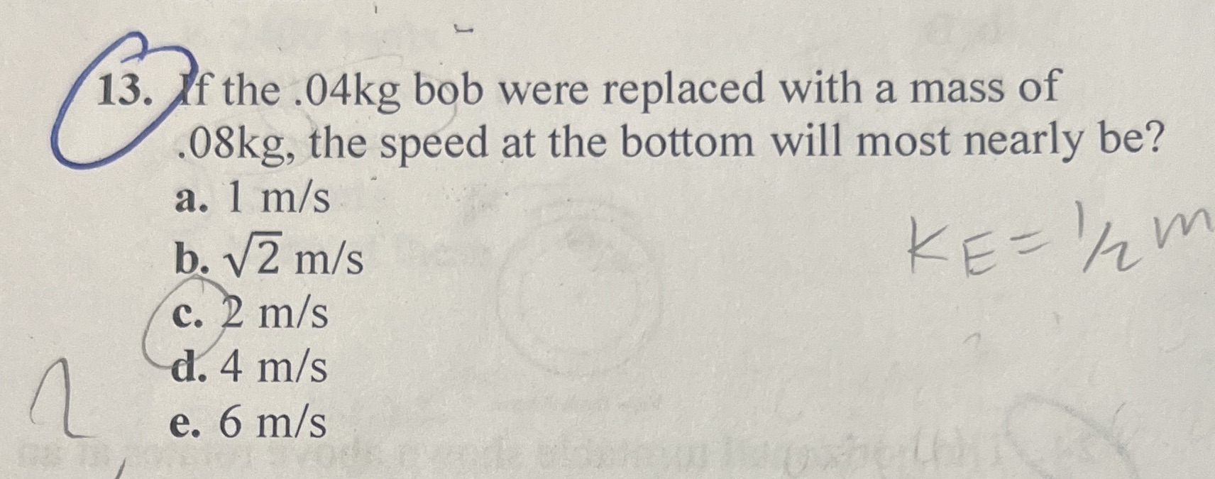 Question #13 - My answer was marked wrong on this test. I