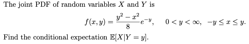 Find the conditional expectation E[XIY = y].