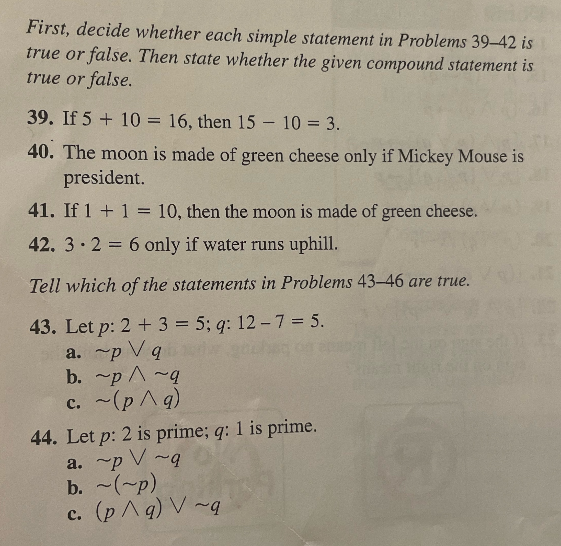 39,42,43,44 First, decide whether each simple statement in Problems 39-42 is true