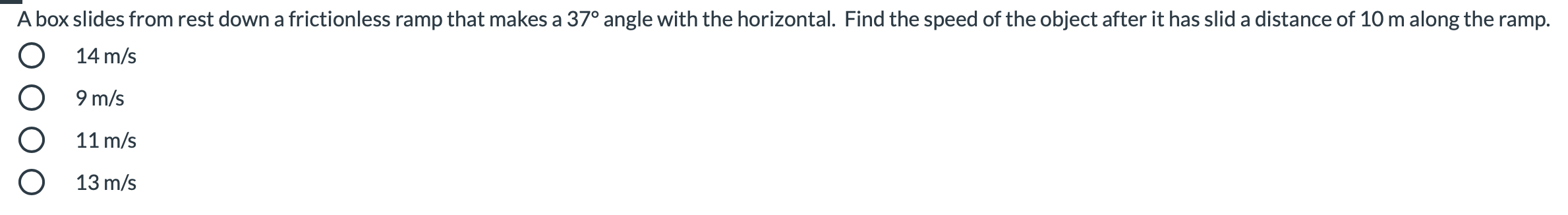 a 370 angle with the horizontal. Find the speed of the object