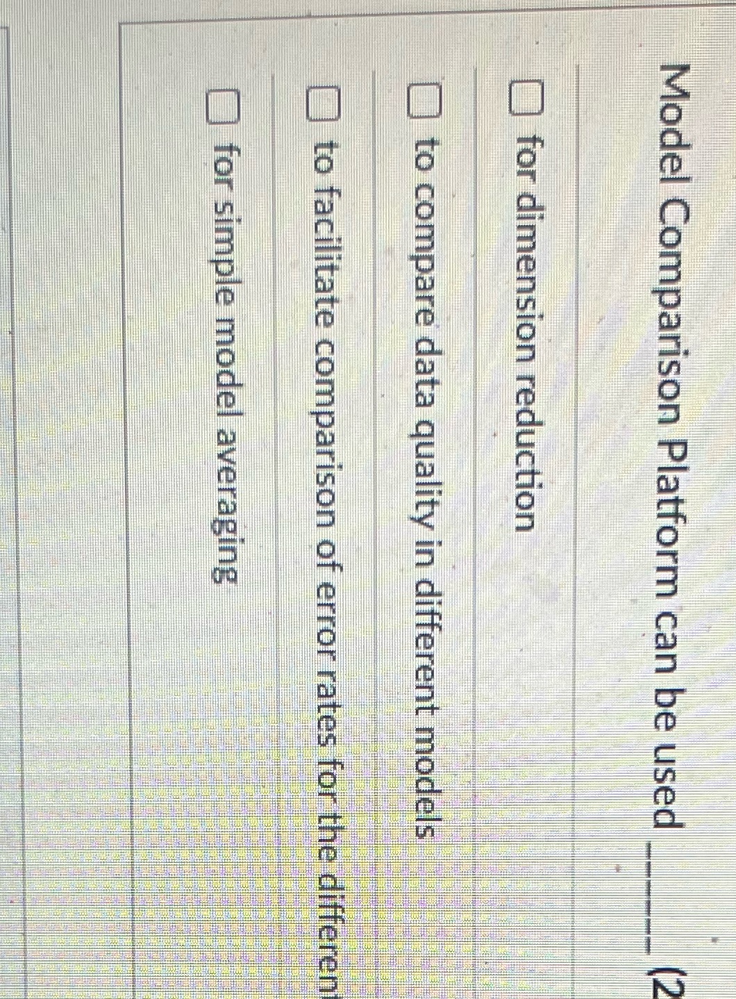 Model Comparison Platform can be used for dimension reduction to compare