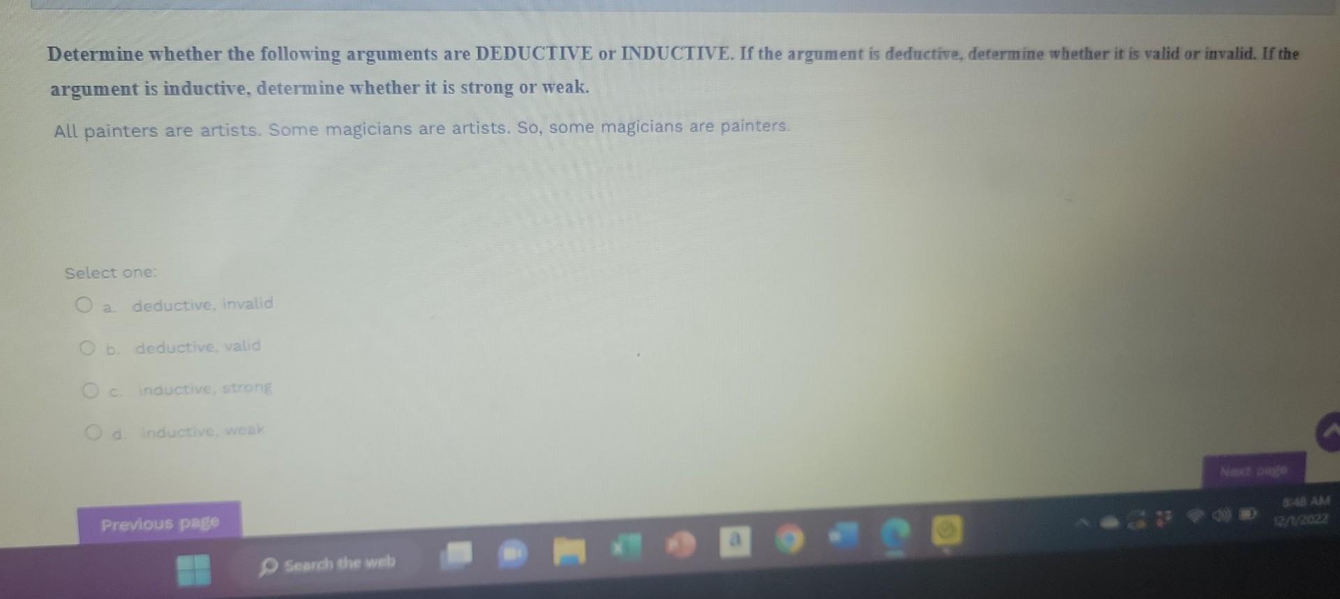  Determine whether the following arguments are DEDUCTIVE or INDUCTIVE. If the