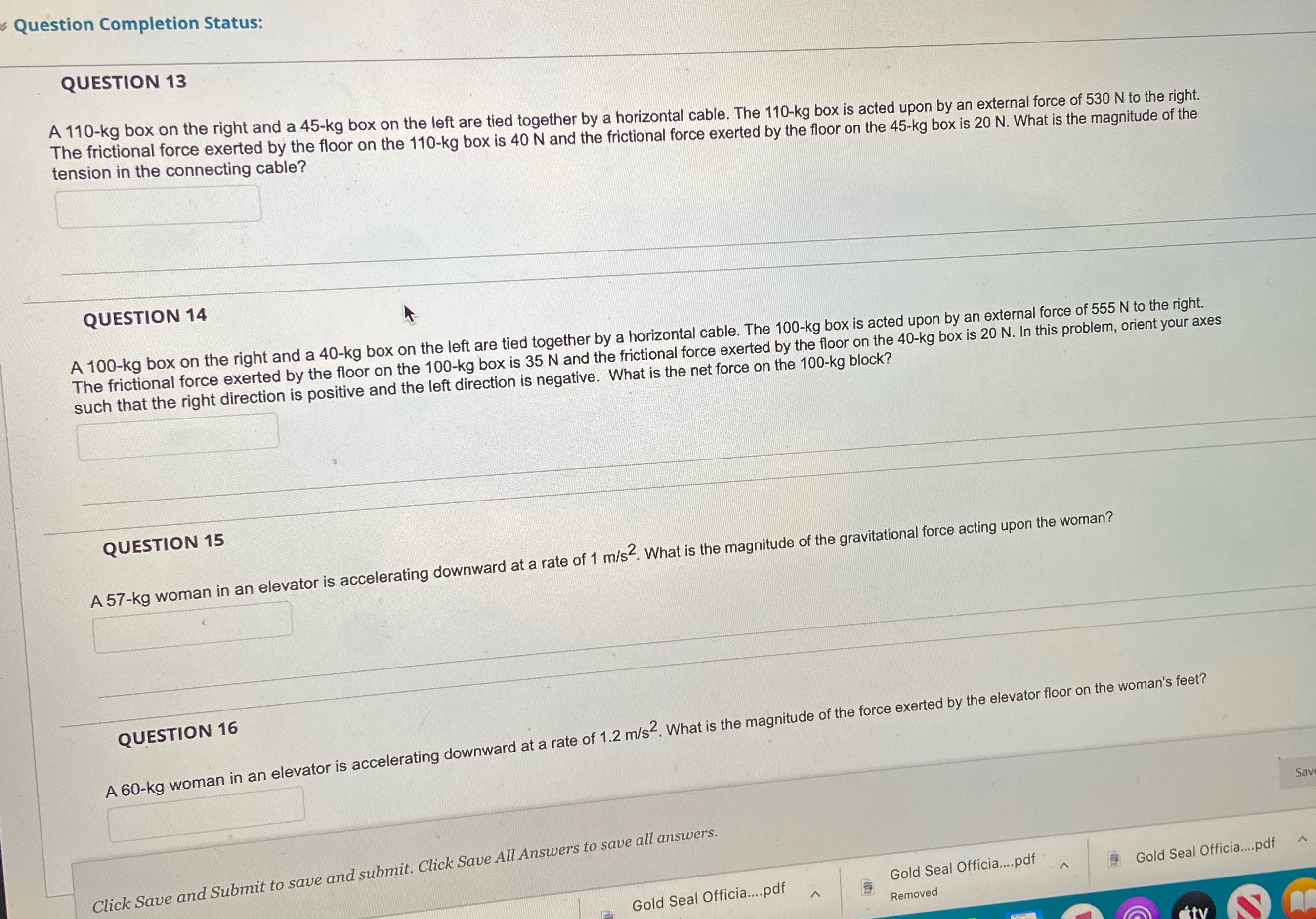  Question Completion Status: QUESTION 13 A 110-kg box on the right