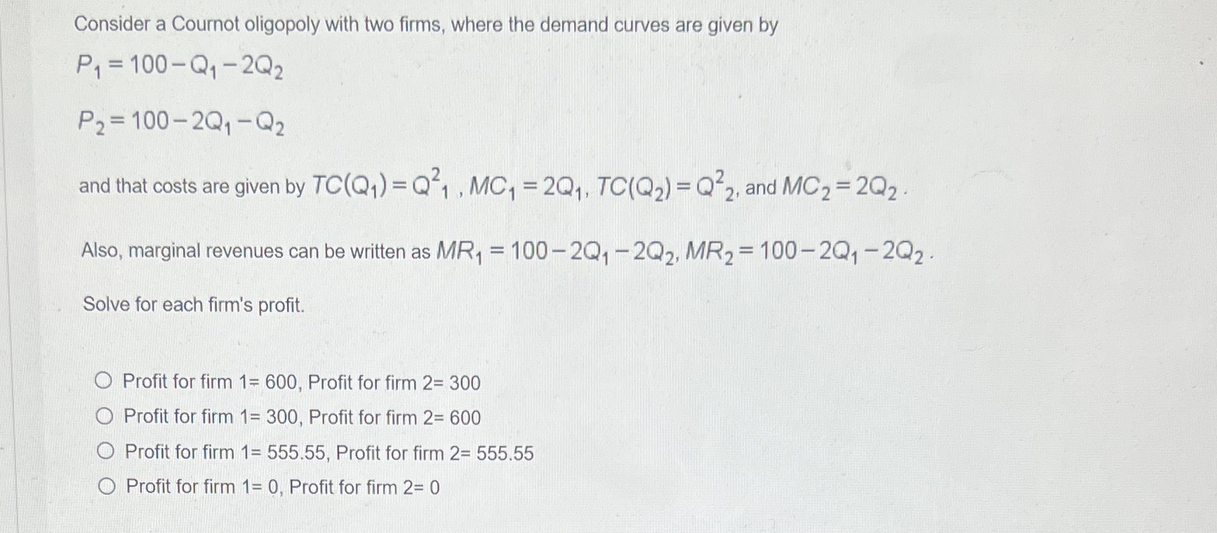 Need Help Solving ASAP! Consider a Cournot oligopoly with two firms, where