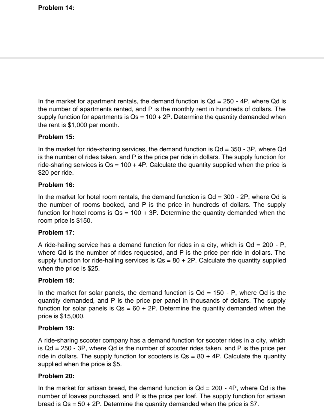 you need to find (quantity, price, or other). Problem 1: The demand