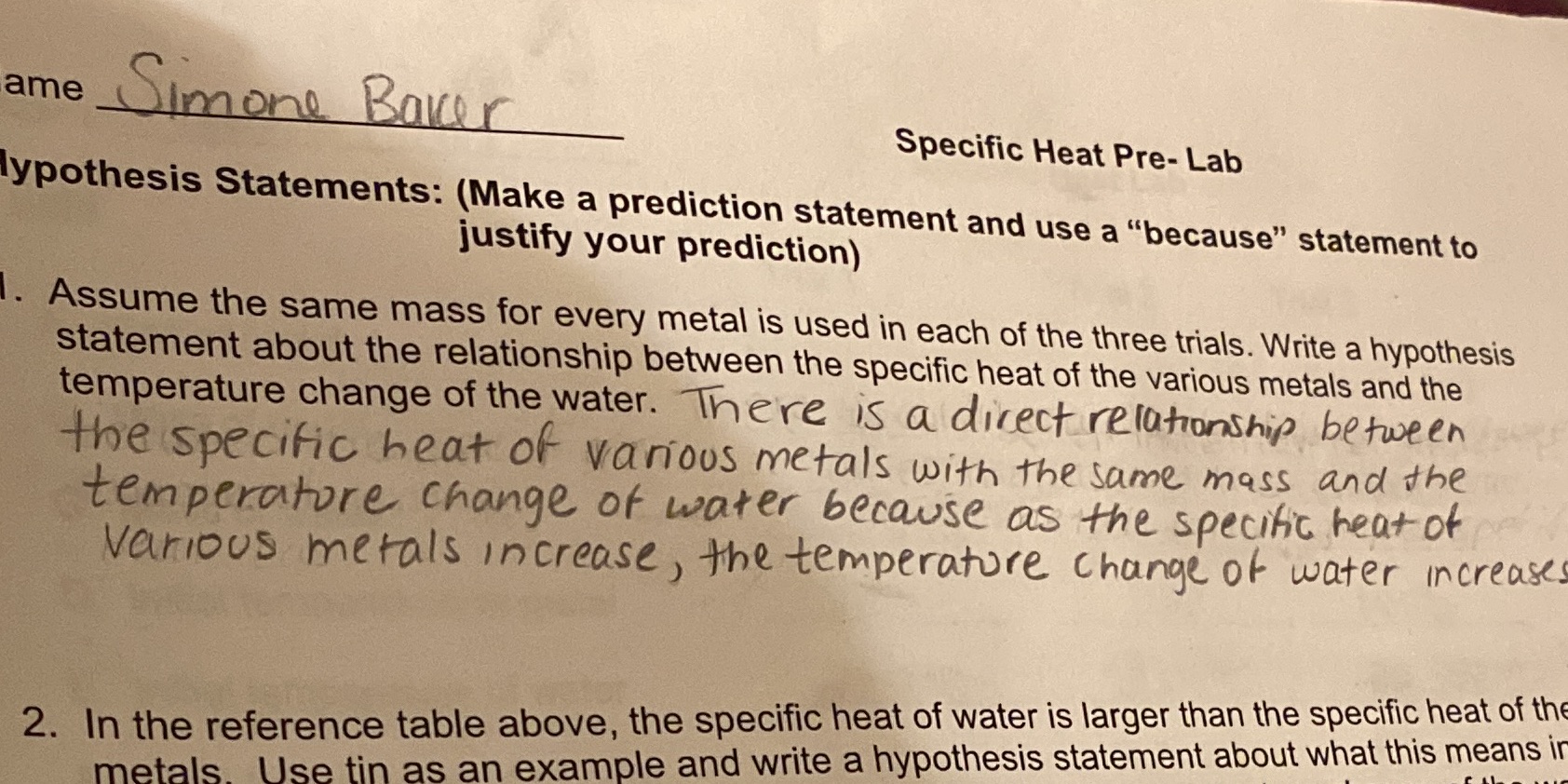  ame Simone Baker Specific Heat Pre- Lab ypothesis Statements: (Make a