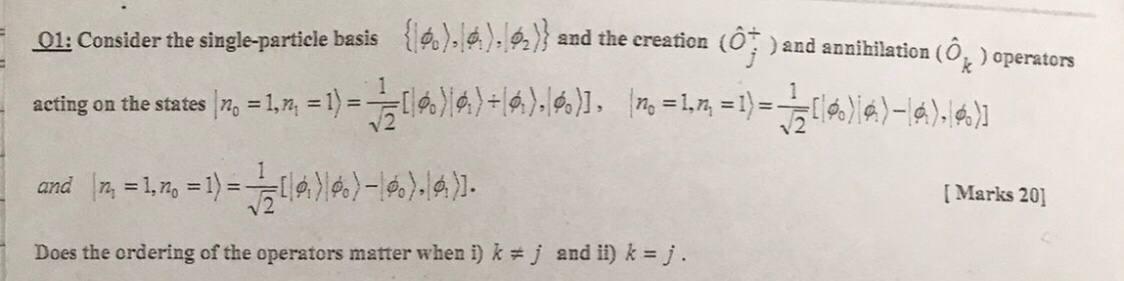 creation (OF ) and annihilation (O, ) operators acting on the states
