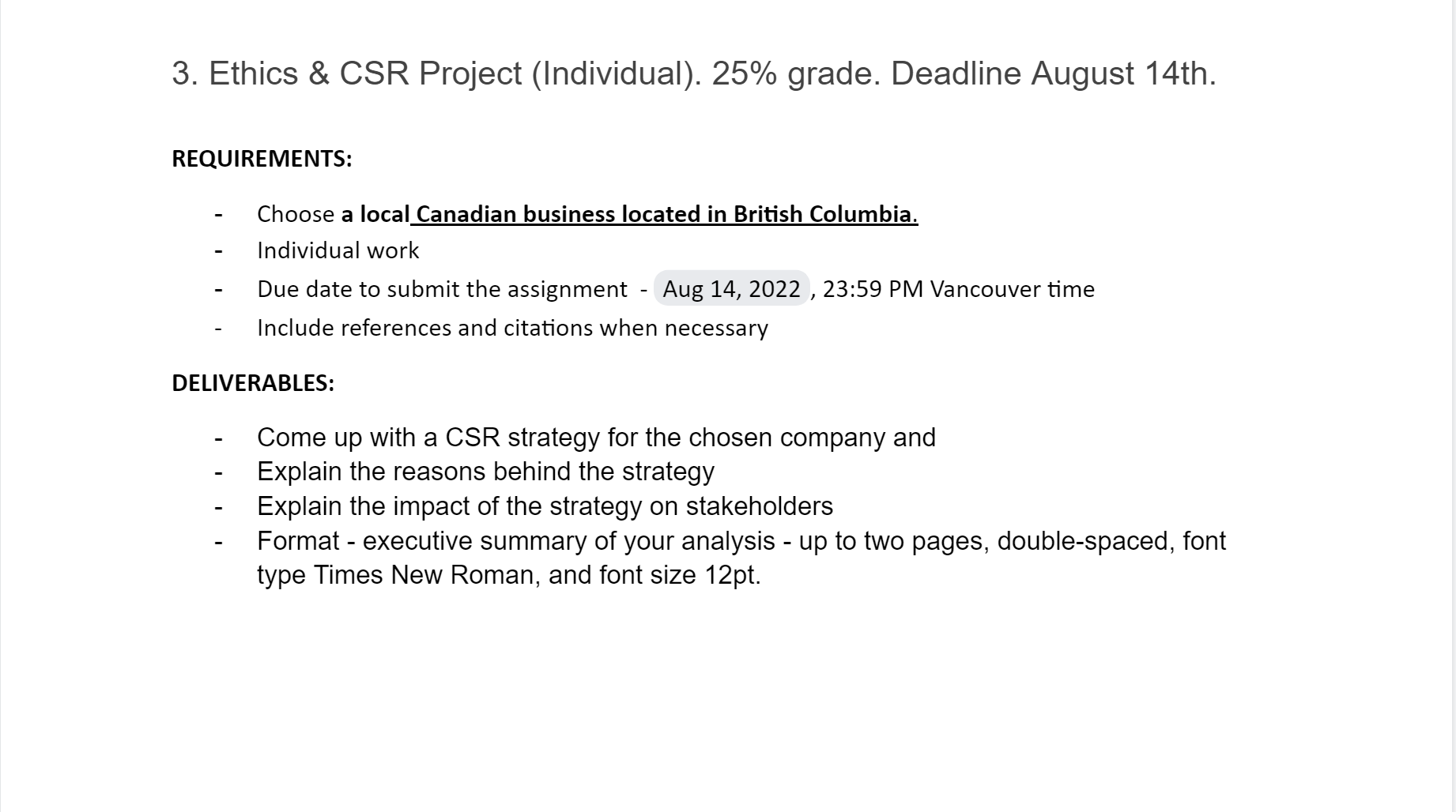3. Ethics & CSR Project (Individual). 25% grade. Deadline August 14th.