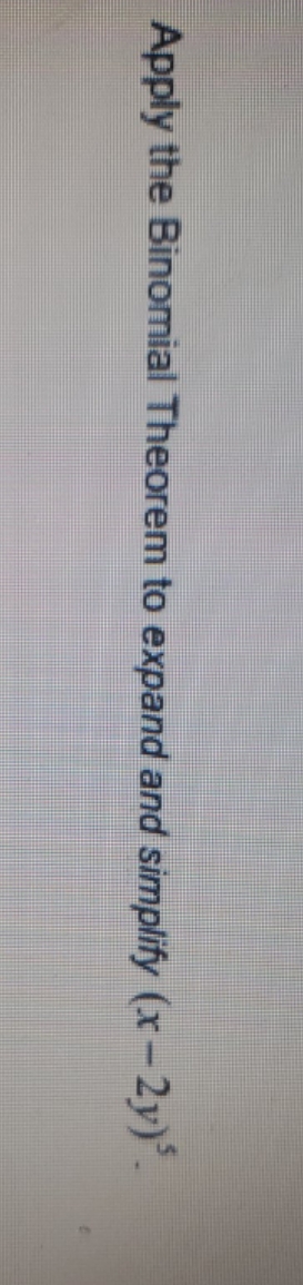 I know that the answer is x^5 - 10x^4y + 40x^3y^2 -