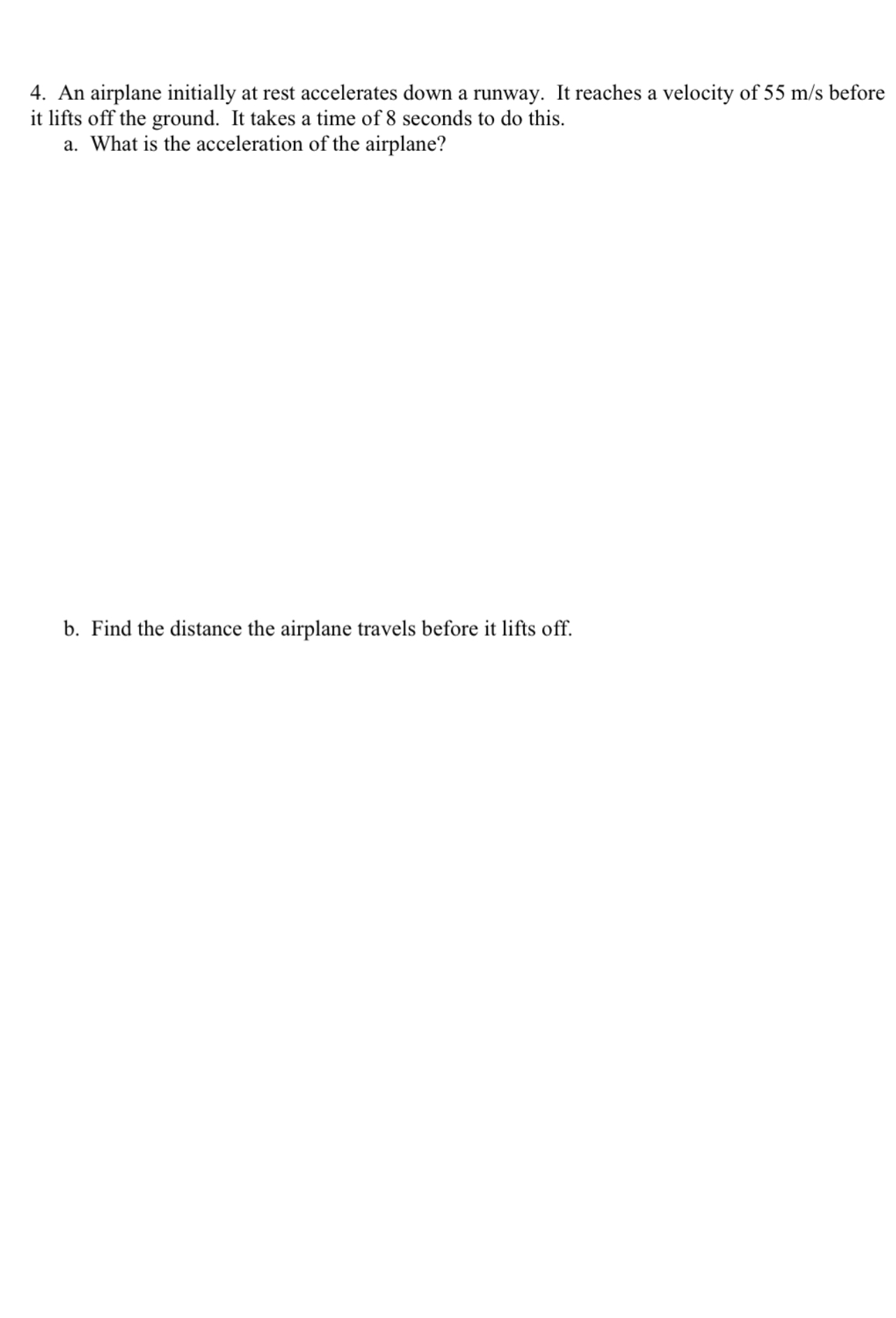 It takes a time of 8 seconds to do this. a. What