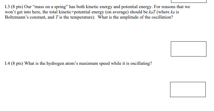 help Il [.3 {3 pts) Our \"mass on a spring\" has both