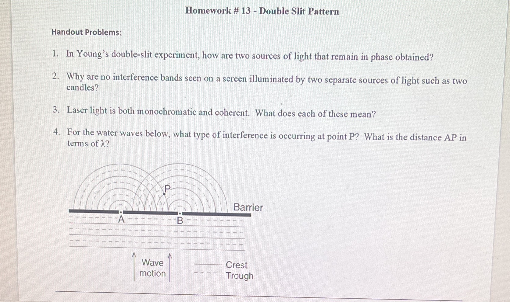  Homework # 13 - Double Slit Pattern Handout Problems: 1. In