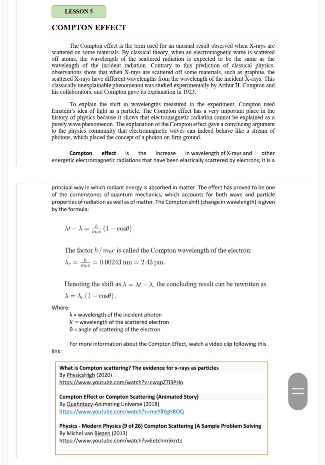The kinetic energy of the photoelectrons can be experimentally measured by using