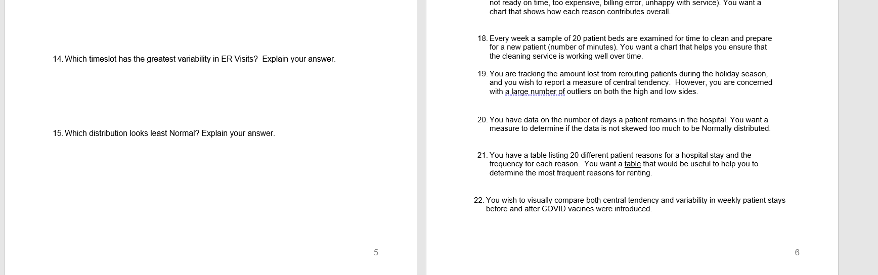 more space. just put down numbers! Hospital Scenario: You are employed as